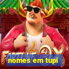 nomes em tupi-guarani masculinos